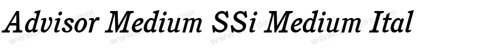 Advisor Medium SSi Medium Italic字体转换